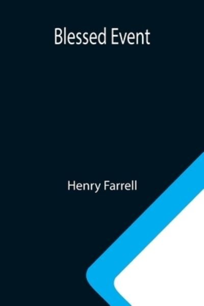 Blessed Event - Henry Farrell - Bücher - Alpha Edition - 9789355341617 - 8. Oktober 2021
