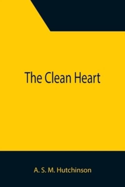 Cover for A. S. M. Hutchinson · The Clean Heart (Taschenbuch) (2021)
