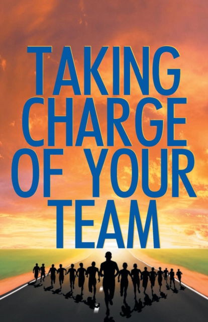 Cover for Winning Series · Taking Charge Of Your Team (Paperback Book) (2016)