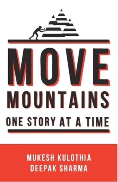 Cover for Mukesh Kulothia · Move Mountains - One Story at a Time (Pocketbok) (2019)
