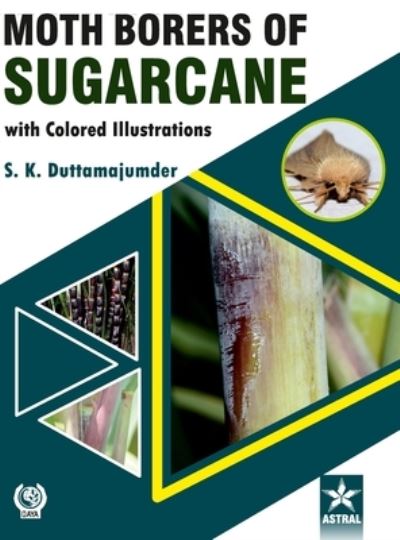 Cover for S K Duttamajumder · Moth Borers of Sugarcane with Colored IIIustrations (Hardcover Book) (2020)