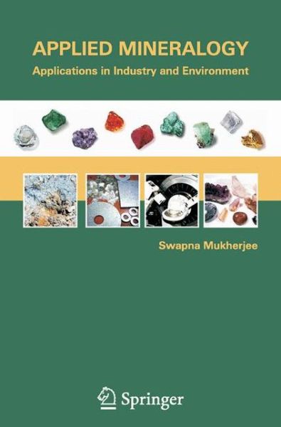 Swapna Mukherjee · Applied Mineralogy: Applications in Industry and Environment (Hardcover bog) (2011)