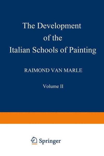 Cover for Raimond Van Marle · The Development of the Italian Schools of Painting: Volume II (Paperback Book) [Softcover reprint of the original 1st ed. 1924 edition] (1924)