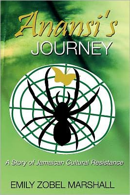 Cover for Emily Zobel Marshall · Anansi's Journey: A Story of Jamaican Cultural Renaissance (Paperback Book) (2012)