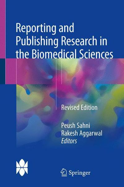 Reporting and Publishing Research in the Biomedical Sciences - - Books - Springer Verlag, Singapore - 9789811070617 - August 31, 2018