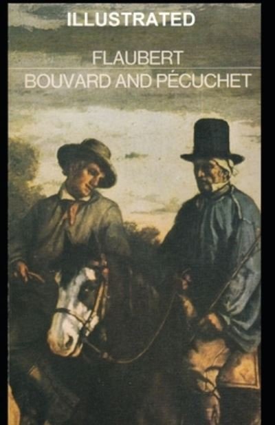 Cover for Gustave Flaubert · Bouvard and Pecuchet Illustrated (Paperback Bog) (2021)
