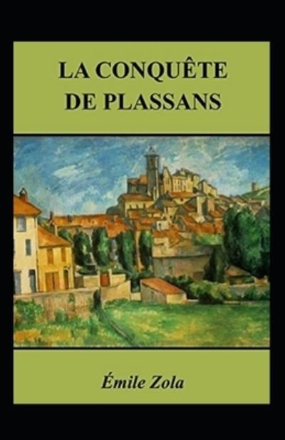 Cover for Emile Zola · La Conquete de Plassans Annote (Taschenbuch) (2021)