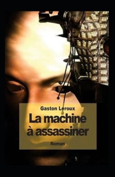 Cover for Gaston LeRoux · La Machine a assassiner Annote (Taschenbuch) (2021)