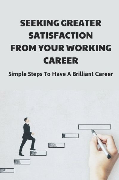 Cover for Barabara Corey · Seeking Greater Satisfaction From Your Working Career (Pocketbok) (2021)