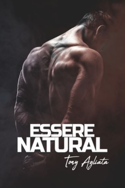 Cover for Tony Agliata · Essere Natural (Paperback Book) (2018)