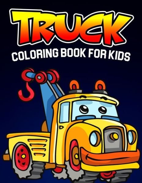 Cover for Cheesy Bear · Truck Coloring Book for Kids (Paperback Book) (2020)