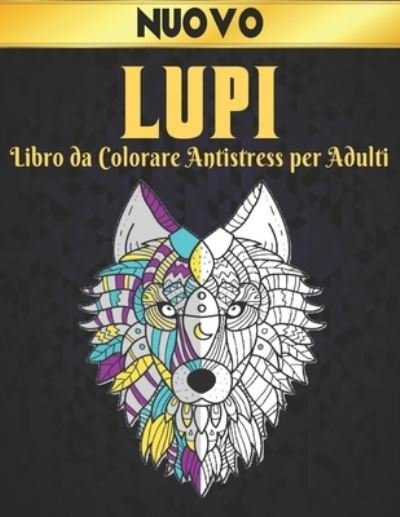 Cover for Qta World · Libro da Colorare Antistress Adulti Lupi (Pocketbok) (2021)