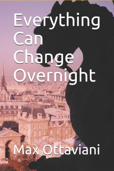 Cover for Massimiliano Max Ottaviani · Everything Can Change Overnight (Paperback Book) (2021)