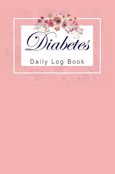 Cover for Annette Katelace · Diabetes Daily Log Book (Paperback Book) (2020)