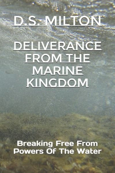 Cover for D S Milton · Deliverance From The Marine Kingdom (Pocketbok) (2020)