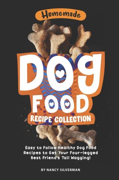 Cover for Nancy Silverman · Homemade Dog Food Recipe Collection (Paperback Book) (2020)