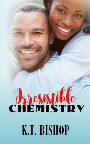 Cover for Kt Bishop · Irresistible Chemistry (Paperback Book) (2020)