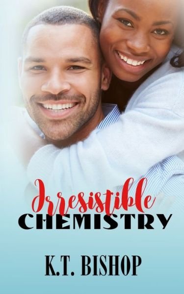 Cover for Kt Bishop · Irresistible Chemistry (Paperback Bog) (2020)