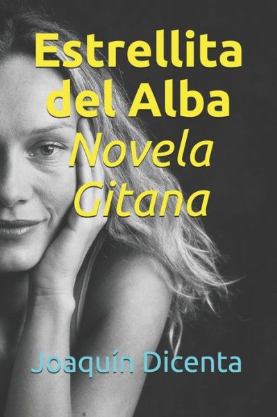 Cover for Joaquin Dicenta · Estrellita del Alba Novela Gitana (Paperback Book) (2020)