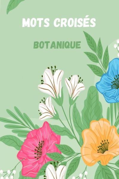 Cover for Lys Fleurs Publishing · Mots croises botanique (Pocketbok) (2020)