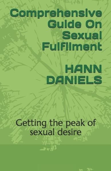 Cover for Hann Daniels · Comprehensive Guide On Sexual Fulfilment (Paperback Book) (2020)