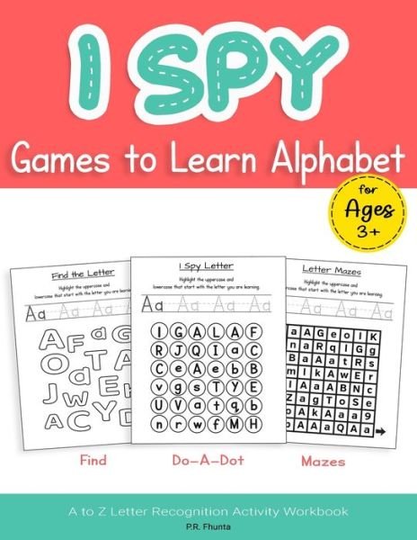Cover for P R Fhunta · I Spy Games to Learn Alphabet for Ages 3+ (Paperback Book) (2020)