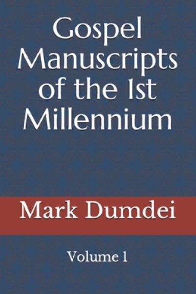 Cover for Mark a Dumdei · Gospel Manuscripts of the 1st Millennium (Paperback Book) (2020)