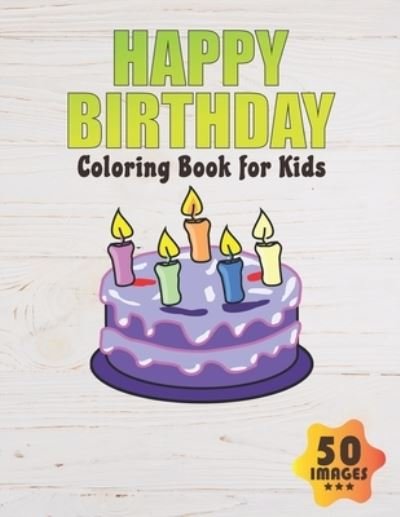 Cover for Neocute Press · Happy Birthday Coloring Book for Kids (Paperback Book) (2020)
