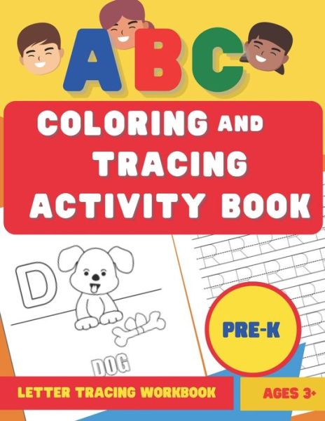 ABC Coloring and Tracing Activity Book: Preschool Alphabet Workbook For Ages 3 - 5 - J And M Publishing - Books - Independently Published - 9798674604617 - August 12, 2020