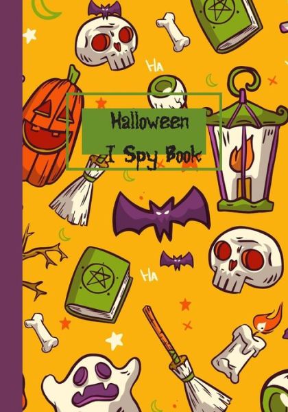 Halloween I Spy Book - Get Silly Press - Książki - Independently Published - 9798691728617 - 29 września 2020