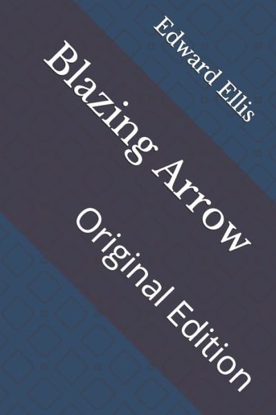 Cover for Edward Sylvester Ellis · Blazing Arrow (Paperback Book) (2021)