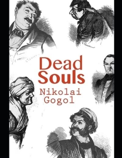 Dead Souls - Nikolai Gogol - Bøker - Independently Published - 9798739309617 - 16. april 2021
