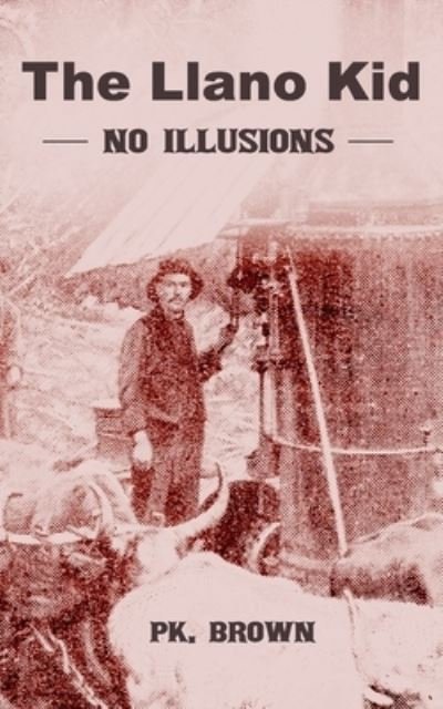 Cover for Paul Brown · Llano Kid: No Illusions - Llano Kid Frontier Adventures (Taschenbuch) (2022)