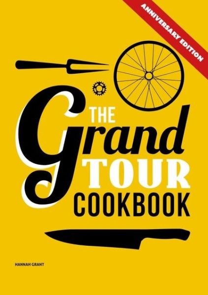 Cover for Hannah Grant · The Grand Tour Cookbook 2.0 (Hardcover bog) (2024)