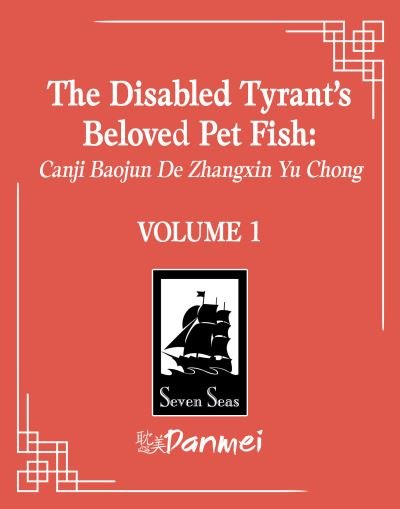 Cover for Xue Shan Fei Hu · The Disabled Tyrant's Beloved Pet Fish: Canji Baojun De Zhangxin Yu Chong (Novel) Vol. 1 - The Disabled Tyrant's Beloved Pet Fish: Canji Baojun De Zhangxin Yu Chong (Novel) (Pocketbok) (2024)