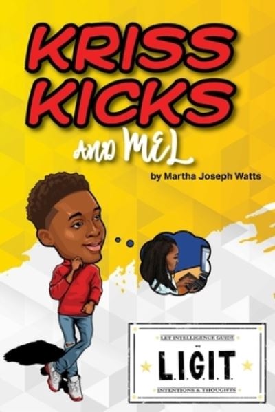 Cover for Martha Joseph Watts · Kriss Kicks and Mel: We L.I.G.I.T.: Kriss Kicks and Mel (Paperback Book) (2022)