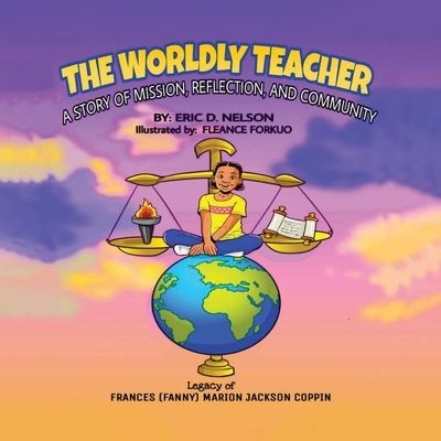 Cover for Eric Nelson · The Worldly Teacher: A Story of Mission, Reflection, and Community (Paperback Book) (2022)