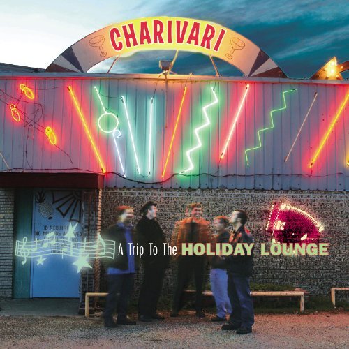 Cover for Charivari · Trip to the Holiday Loung (CD) (2005)