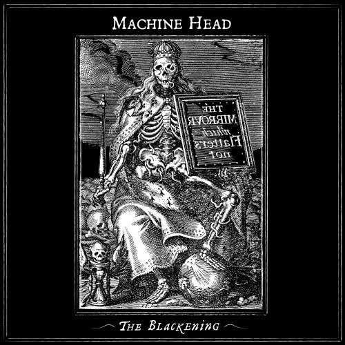 Blackening - Machine Head - Musikk - RHINO - 0016861801618 - 6. mars 2015