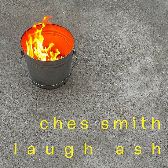 Cover for Ches Smith · Laugh Ash (CD) (2024)
