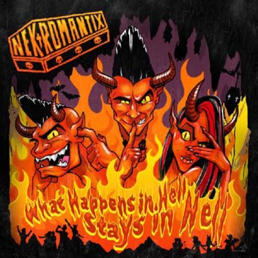 What Happens in Hell Stays in Hell - Nekromantix - Musiikki - HELLCAT RECORDS - 0045778051618 - tiistai 2. elokuuta 2011