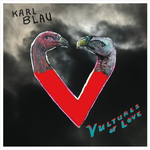 Cover for Karl Blau · Vultures of Love (LP) (2024)