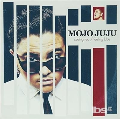 Cover for Mojo Juju · Seeing Red / Feeling Blue (LP) (2015)