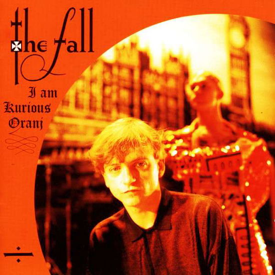 Fall the · I Am Kurious Oranj (Reissue Orange Vinyl) (LP) [Coloured edition] (2018)