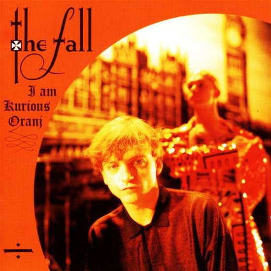 Cover for The Fall · I Am Kurious Oranj (Reissue Orange Vinyl) (LP) [Coloured edition] (2018)