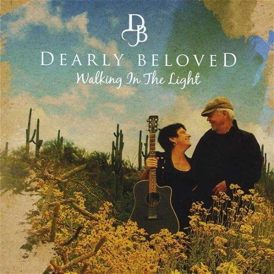 Cover for Dearly Beloved · Walking in the Light (CD) (2010)