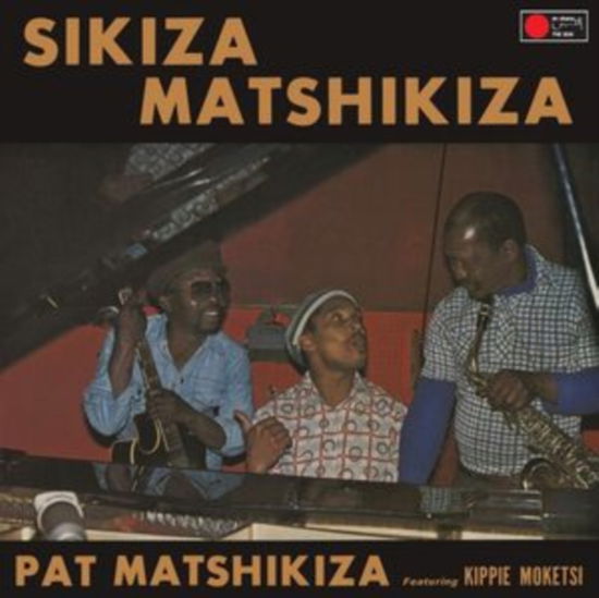 Cover for Pat Matshikiza · Sikiza Matshikiza (LP) (2022)