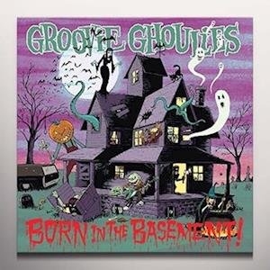 Cover for The Groovie Ghoulies · Born In The Basement (LP) (2016)