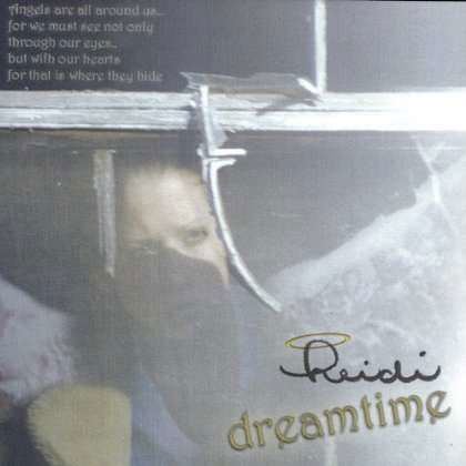 Dreamtime - Heidi - Musiikki - Heidi - 0634479002618 - tiistai 4. toukokuuta 2004