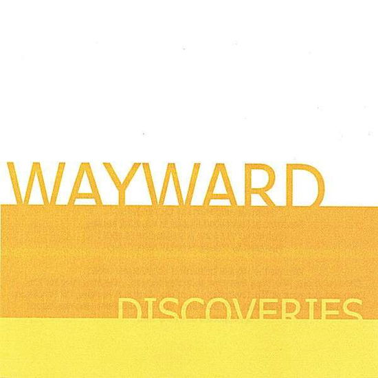 Cover for Wayward · Discoveries (CD) (2006)